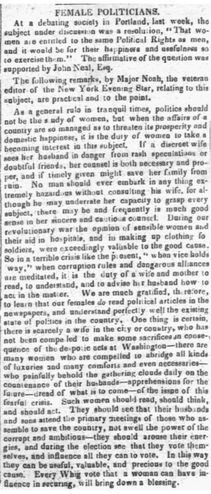 A black-and-white newspaper clipping titled “Female Politicians.” The article discusses a debate on women’s political rights and reprints remarks by Major Noah. It argues that while women should avoid politics in peaceful times, they have a duty to engage when the nation is in danger, advising their husbands, reading political news, and influencing elections to support moral and patriotic causes.