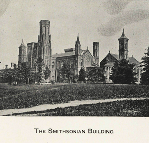 A vintage black-and-white illustration of the Smithsonian Building, also known as the “Castle,” showing its towers and Gothic-style architecture surrounded by trees and open lawns. The caption below reads “The Smithsonian Building.”