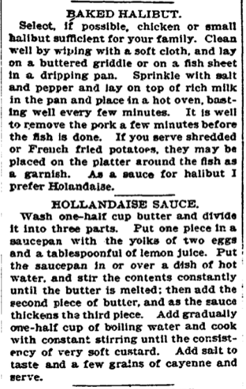 Black-and-white newspaper or cookbook clipping featuring recipes titled “Baked Halibut” and “Hollandaise Sauce.” The text gives step-by-step cooking instructions and ingredients in dense, narrow columns, reflecting a 19th-century domestic or culinary publication.