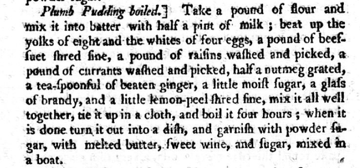 Black-and-white excerpt from a historical cookbook recipe for boiled plum pudding. The dense text lists ingredients such as flour, milk, eggs, suet, raisins, currants, spices, and brandy, with instructions for boiling the pudding in a cloth, printed in serif type typical of 18th- or 19th-century culinary texts.