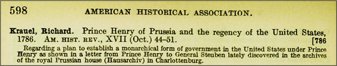 Cropped bibliographic entry from “American Historical Association,” page 598. It lists: Krauel, Richard, “Prince Henry of Prussia and the regency of the United States,” American Historical Review, XVII (Oct.) 44–51 (1786). A highlighted note mentions a plan to establish a monarchial form of government under Prince Henry, based on a letter discovered in Prussian archives in Charlottenburg.