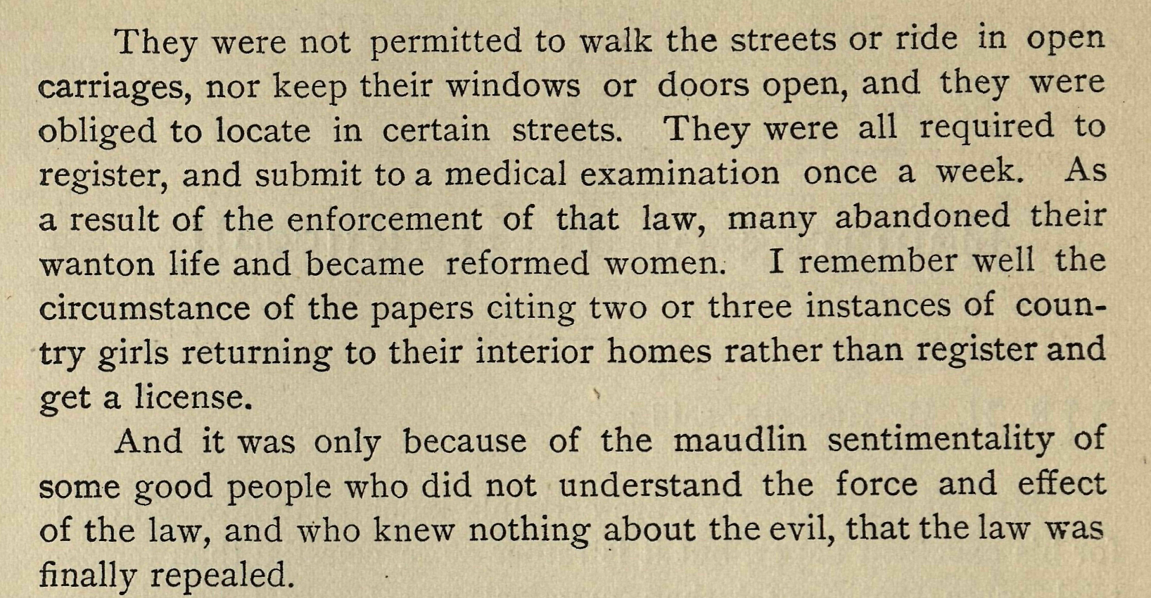 Printed passage recalling St. Louis’s prostitution regulation law. It describes restrictions on women’s movement and residence, mandatory registration and weekly medical examinations, and claims that some women left prostitution rather than register. It concludes by criticizing those who supported repeal.